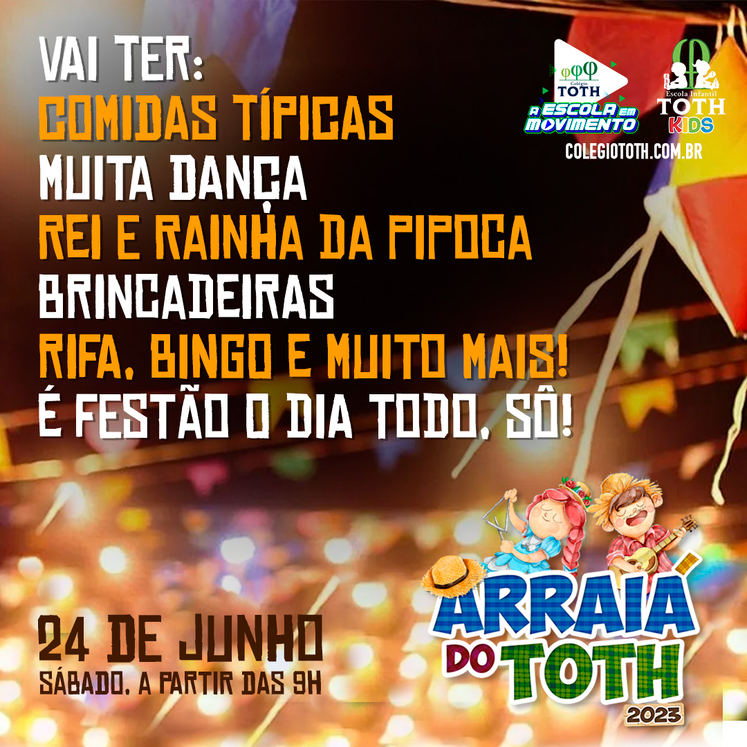 19_ColegioToth_ArraiaDoToth2023_Vai_Ter_no_Arraiá